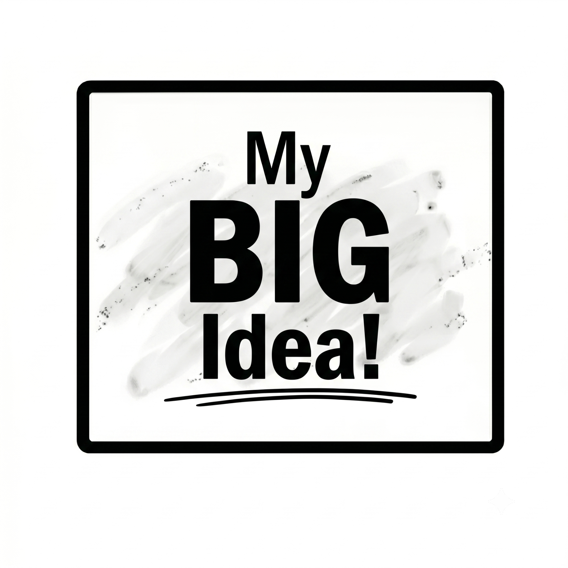 My BIG Idea! whiteboard